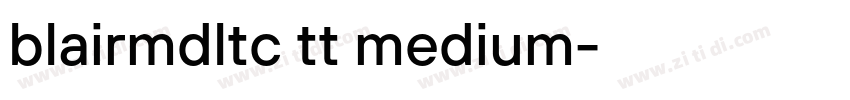 blairmdltc tt medium字体转换